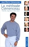 La m�thode Cl�menceau, vitalit�, �quilibre, bien-�tre