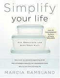 Simplify Your Life: Get Organized and Stay That Way