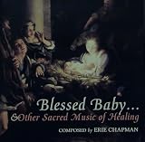 Blessed Baby...and Other Sacred Music of Healing