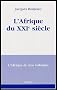 L'Afrique du XXIe si�cle : L'Afrique de nos volont�s
