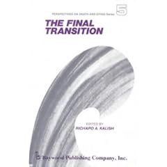 The Final Transition: Vol 5 (Perspectives on Death and Dying)