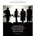 Ein Gespr�ch. Joseph Beuys, Jannis Kounellis, Anselm Kiefer, Enzo Cucchi