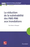 Revue Tec & Doc Lavoisier  / La réduction de la vulnérabilite des PME-PMI aux inondations