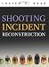 Shooting Incident Reconstruction