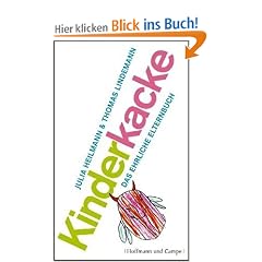 Kinderkacke: Das ehrliche Elternbuch