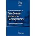 Time Domain Methods in Electrodynamics: A Tribute to Wolfgang J.... by Peter Russer and Uwe Siart