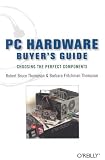 Buy : PC Hardware Buyers Guide: Choosing the Perfect Components