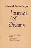 SWEDENBORGS JOURNAL OF DREAMS: THE EXTRAORDINARY RECORD OF THE TRANSFORMATION OF A SCIENTIST INTO A SEER