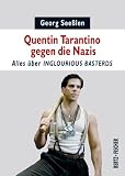 Produkt-Bild: Quentin Tarantino gegen die Nazis: Alles &uuml;ber INGLOURIOUS BASTERDS