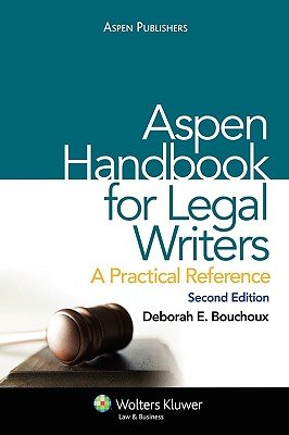 Aspen Handbook for Legal Writers: A Practical Reference, Second Edition   [ASPEN HANDBK FOR LEGAL WRITERS] [Paperback]