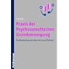 Praxis der Psychosomatischen Grundversorgung: Die Beziehung zwischen Arzt und Patient