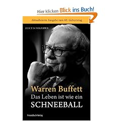 Warren Buffett - Das Leben ist wie ein Schneeball