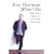 What I Do: More True Tales of Everyday Craziness