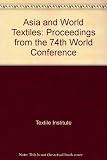 Asia and world textiles : papers presented at the World Conference May 25-27, 1993, Hong Kong