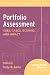 Portfolio Assessment Uses, Cases, Scoring, and Impact: Assessment Update Collections (Assessment Update Special Collections)