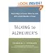 Talking to Alzheimer's: Simple Ways to Connect When You Visit with a Family Member or Friend
