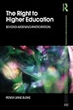 The right to higher education : beyond widening participation