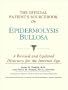 The Official Patient's Sourcebook on Epidermolysis Bullosa: A Revised and Updated Directory for the Internet Age