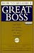 How to Become a Great Boss: The Rules for Getting and Keeping the Best Employees (Unabridged Audio)