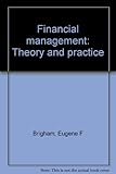 Financial management : theory and practice