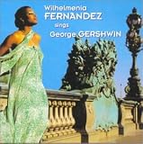 Wilhelmenia Fernandez Sings George Gershwin