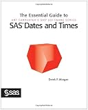 The Essential Guide to SAS Dates and Times