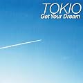 TOKIO Special GIGs 2006 ~Get Your Dream~ [DVD]