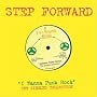 ''I Wanna Punk Rock'' - The Step Forward Singles
