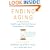 Ending Aging: The Rejuvenation Breakthroughs That Could Reverse Human Aging in Our Lifetime