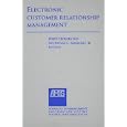  Electronic Customer Relationship Management (Advances in... by Jerry Fjermestad and Nicholas C., Jr. Romano