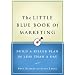 The Little Blue Book of Marketing: Build a Killer Plan in Less Than a Day