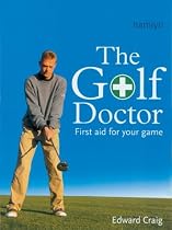 The Golf Doctor: First Aid for Your Game (Hamlyn Sport S.)