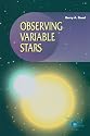 Observing Variable Stars (Patrick Moore's Practical Astronomy Series)