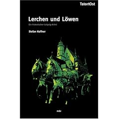 Lerchen und L�wen: Ein historischer Leipzig-Krimi