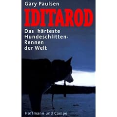 Iditarod. Das h�rteste Hundeschlittenrennen der Welt