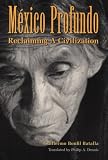 Mexico Profundo: Reclaiming a Civilization