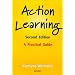 Action Learning: A Practical Guide