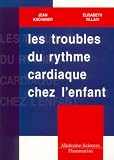 Les troubles du rythme cardiaque chez l'enfant