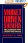 Market Driven Strategy: Processes for Creating Value