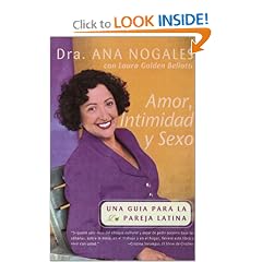 Amor, Intimidad y Sexo: Una Guia Para La Pareja Latina