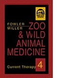 Zoo and Wild Animal Medicine: Current Therapy Vol 4 (Current Therapy)