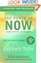 The Power of Now: A Guide to Spiritual Enlightenment