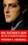 His Father's Son: The Life of Randolph Churchill (Phoenix Giants)