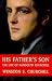 His Father's Son: The Life of...