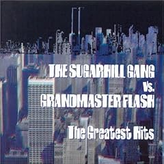 The Sugarhill Gang Vs. Grandmaster Flash - The Greatest Hits - The Roots Of Rap
