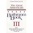 The Great American Bathroom Book, Volume 3