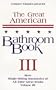 The Great American Bathroom Book, Volume 3