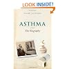 Asthma: The Biography (Biographies of Disease)