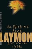 The Richard Laymon Collection: Woods are Dark and Out are the Lights v. 2