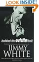 Behind The White Ball: My Autobiography